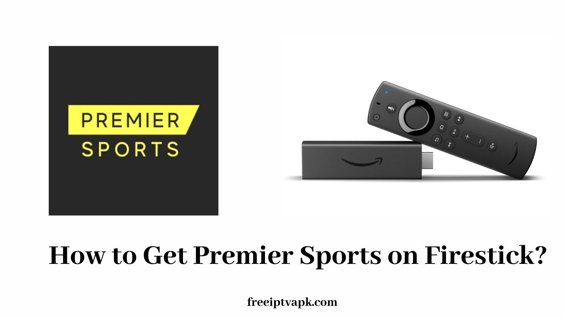 Premier sports best sale on firestick