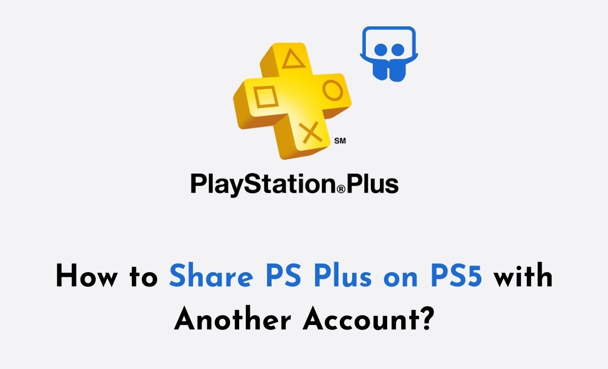 Can You Use PS Plus on Multiple Accounts PS5, by Rahul Raw