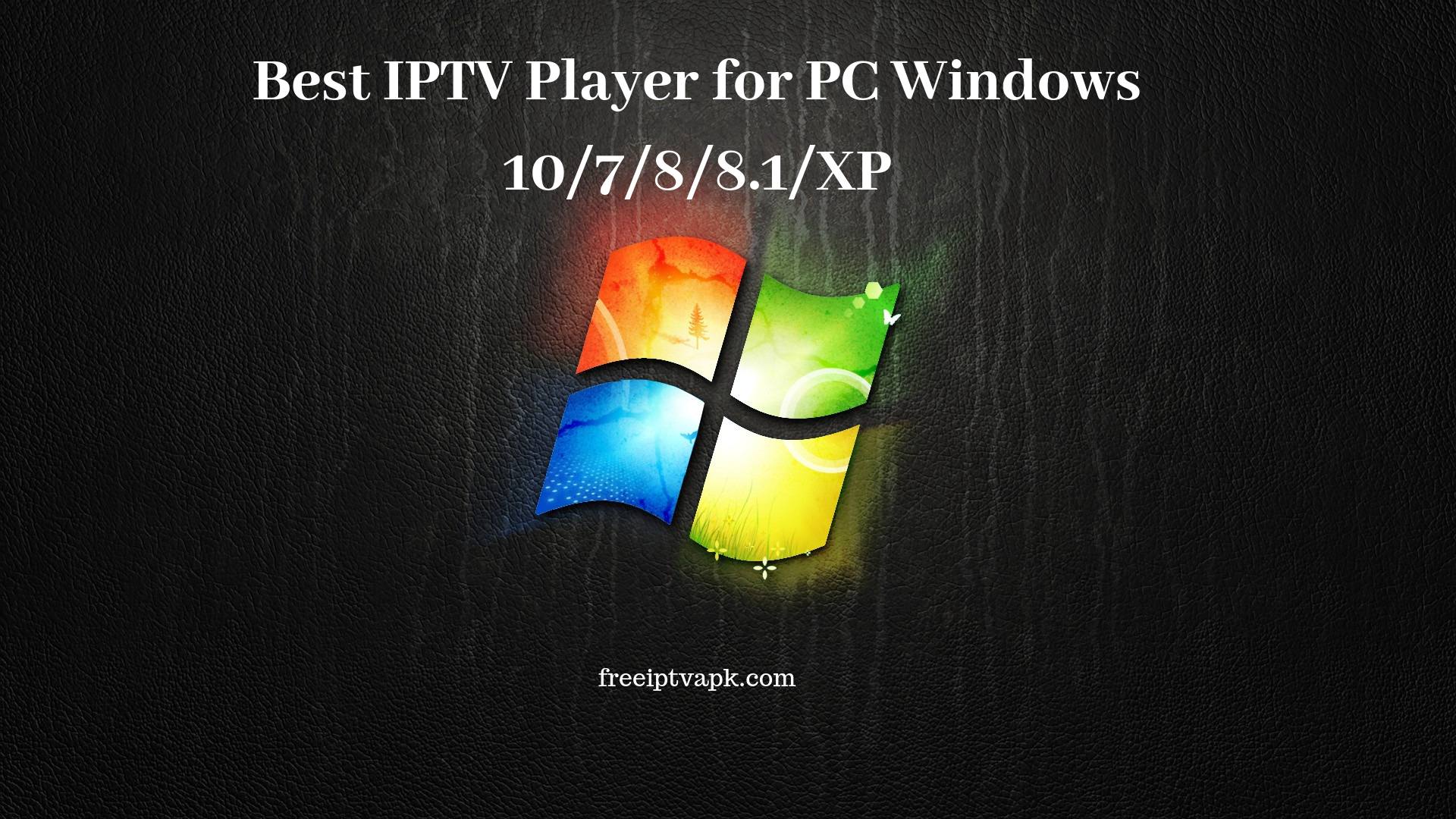 best android player for iptv for windows 10