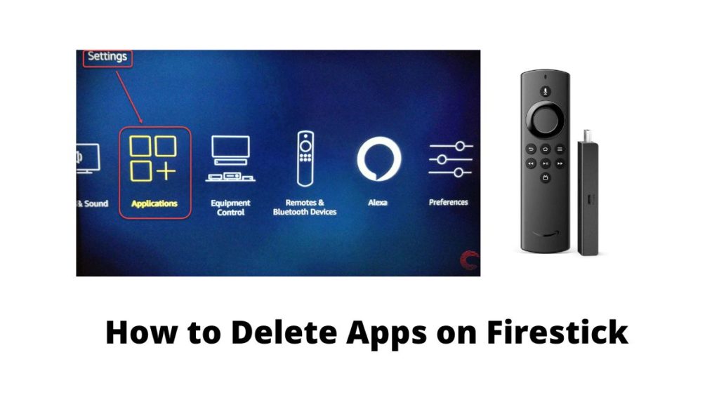 Delete Apps on Firestick