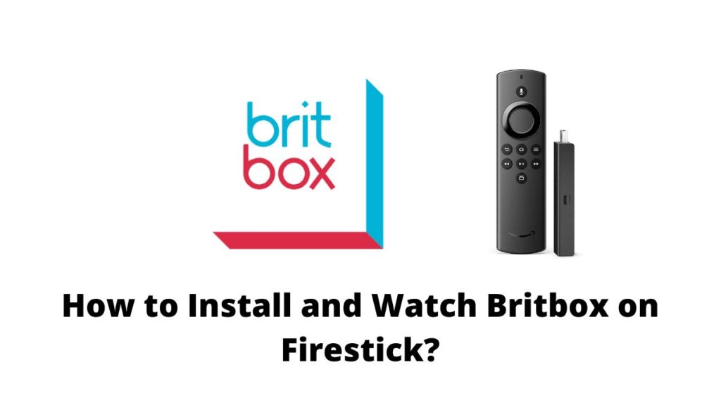 Britbox on Firestick