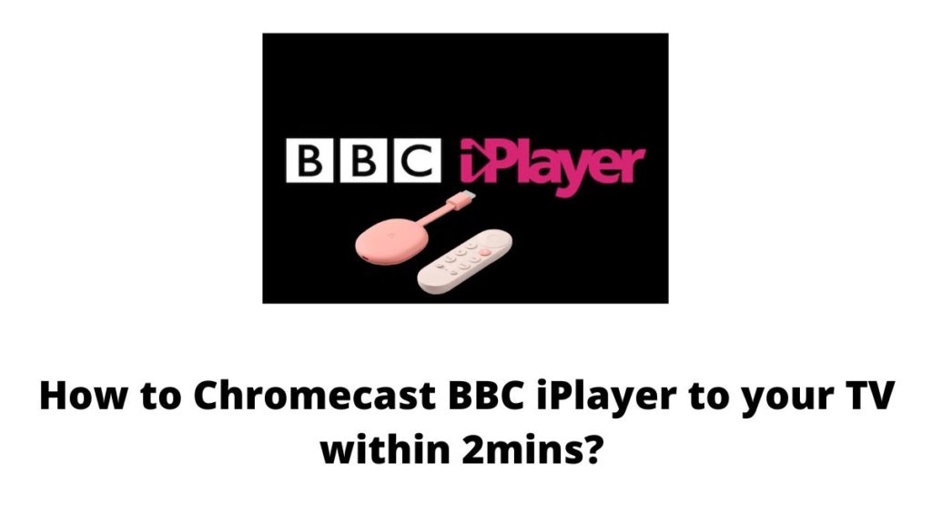 Chromecast BBC iPlayer