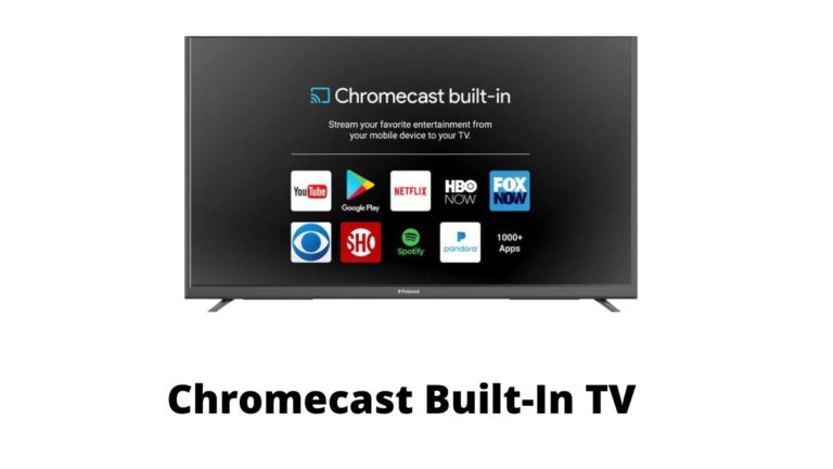 Best Chromecast Built-In TV