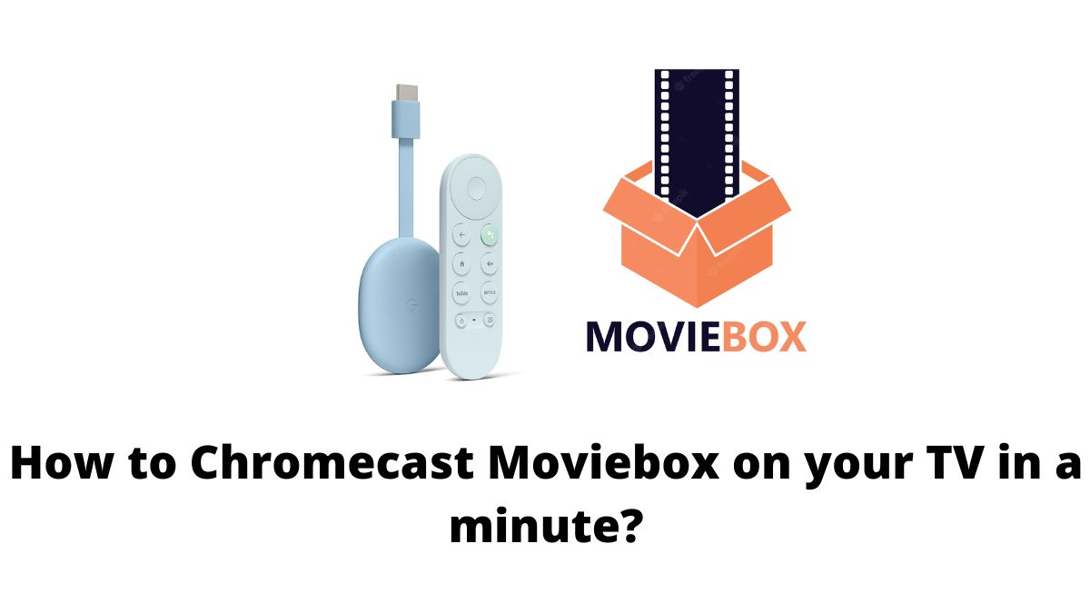 Chromecast Moviebox