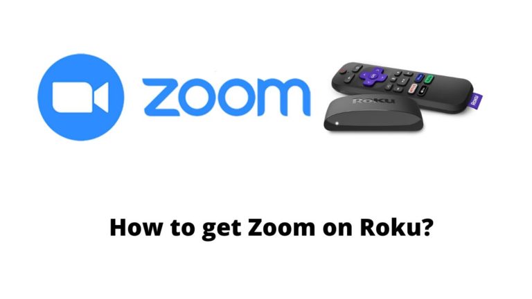 How to Get Zoom on Roku?