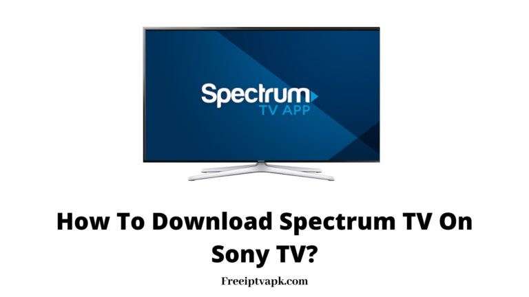 How to Download Spectrum TV on Sony Smart TV?