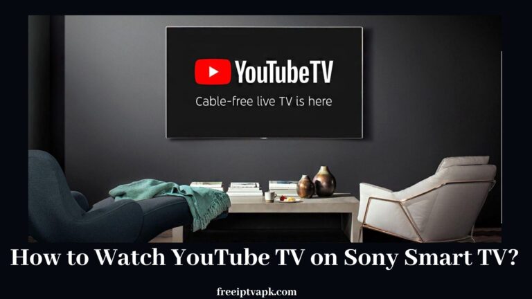 How to Watch YouTube TV on Sony Smart TV?
