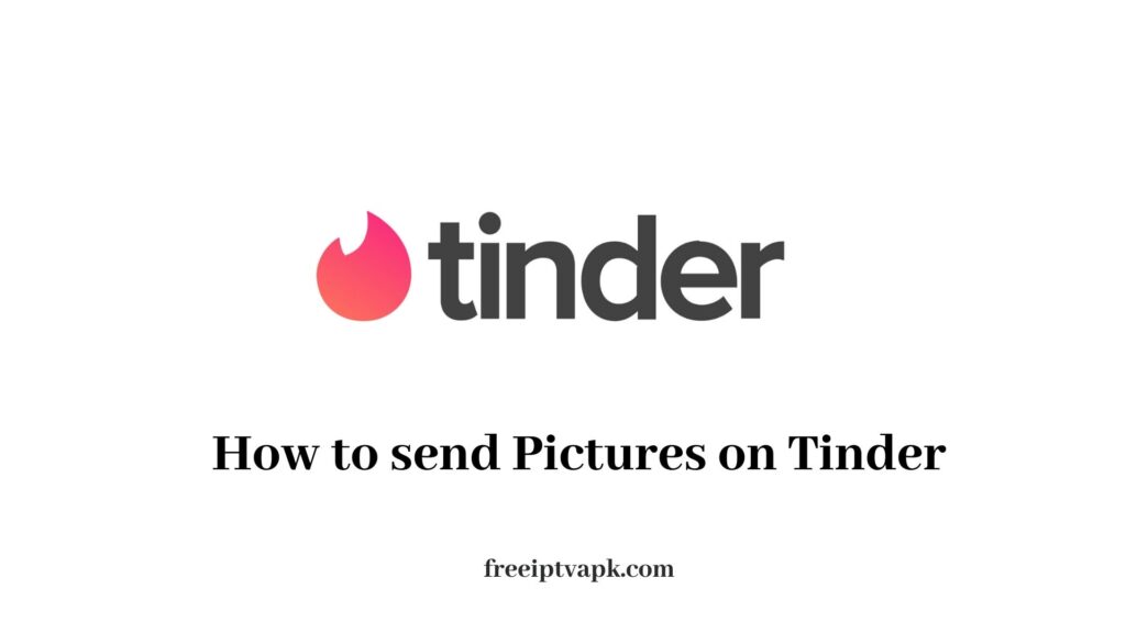 Send Pictures on Tinder