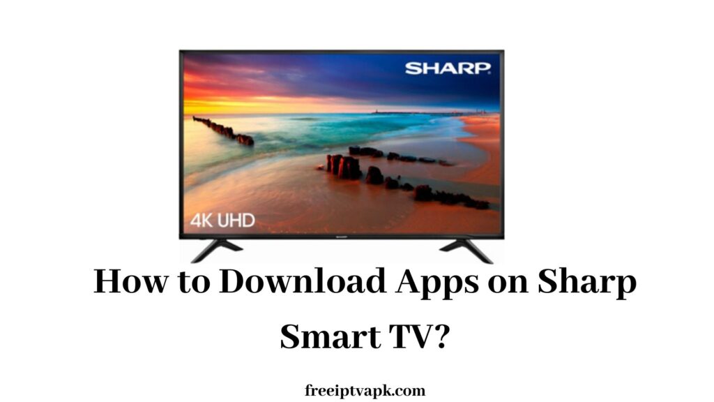 Download Apps on Sharp Smart TV