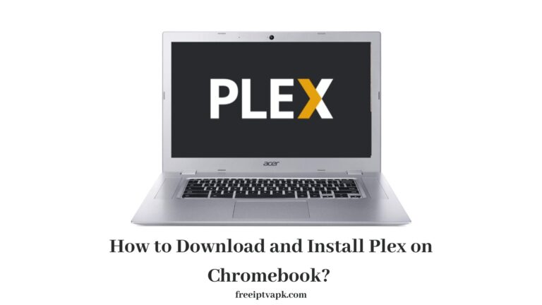 How to Download and Install Plex on Chromebook?