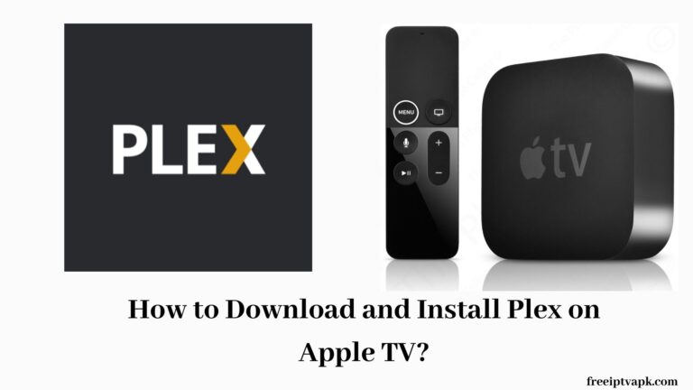 How to Download and Install Plex on Apple TV?