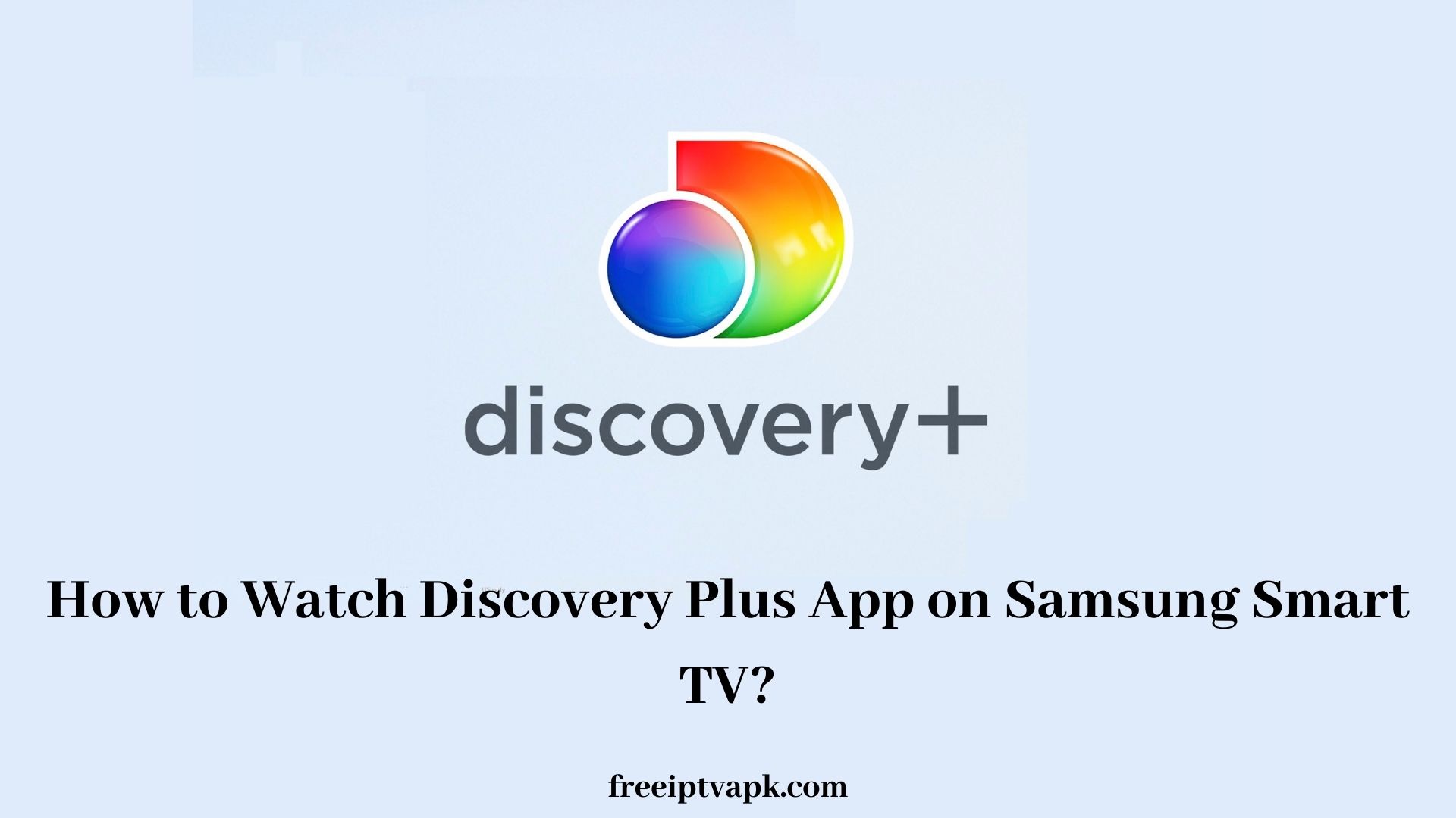 Discovery Plus App on Samsung Smart TV