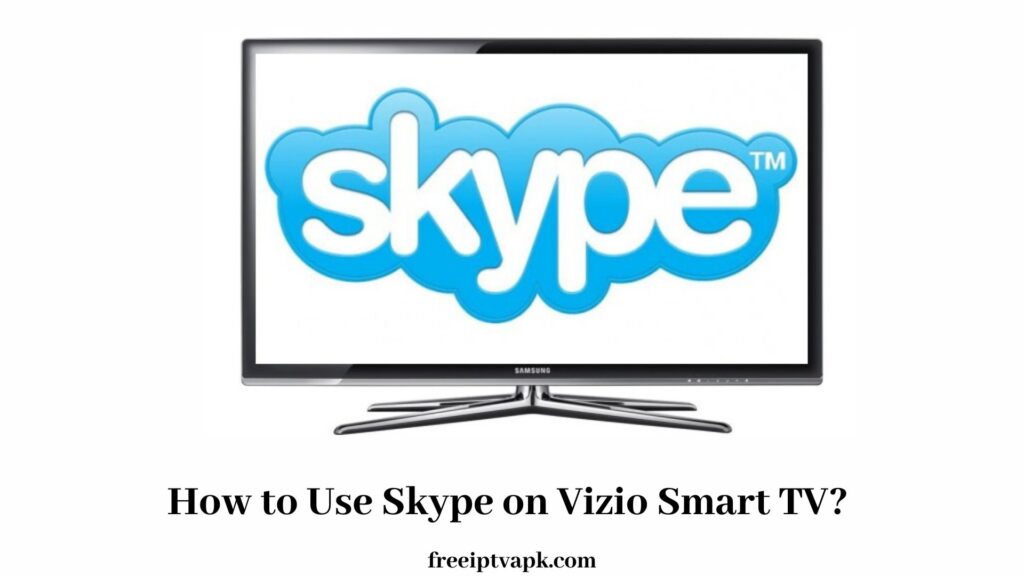 Skype on Vizio Smart TV