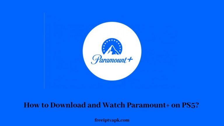 How to Download and Watch Paramount+ on PS5?