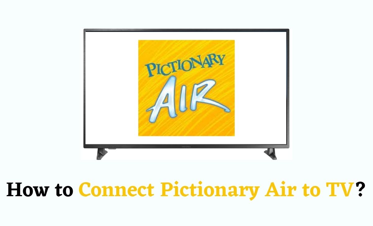 Connect Pictionary Air to TV