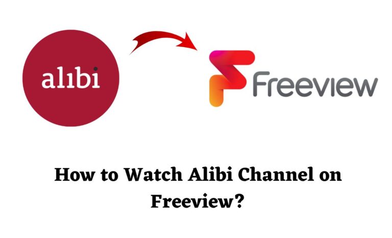 How to Watch Alibi Channel on Freeview?