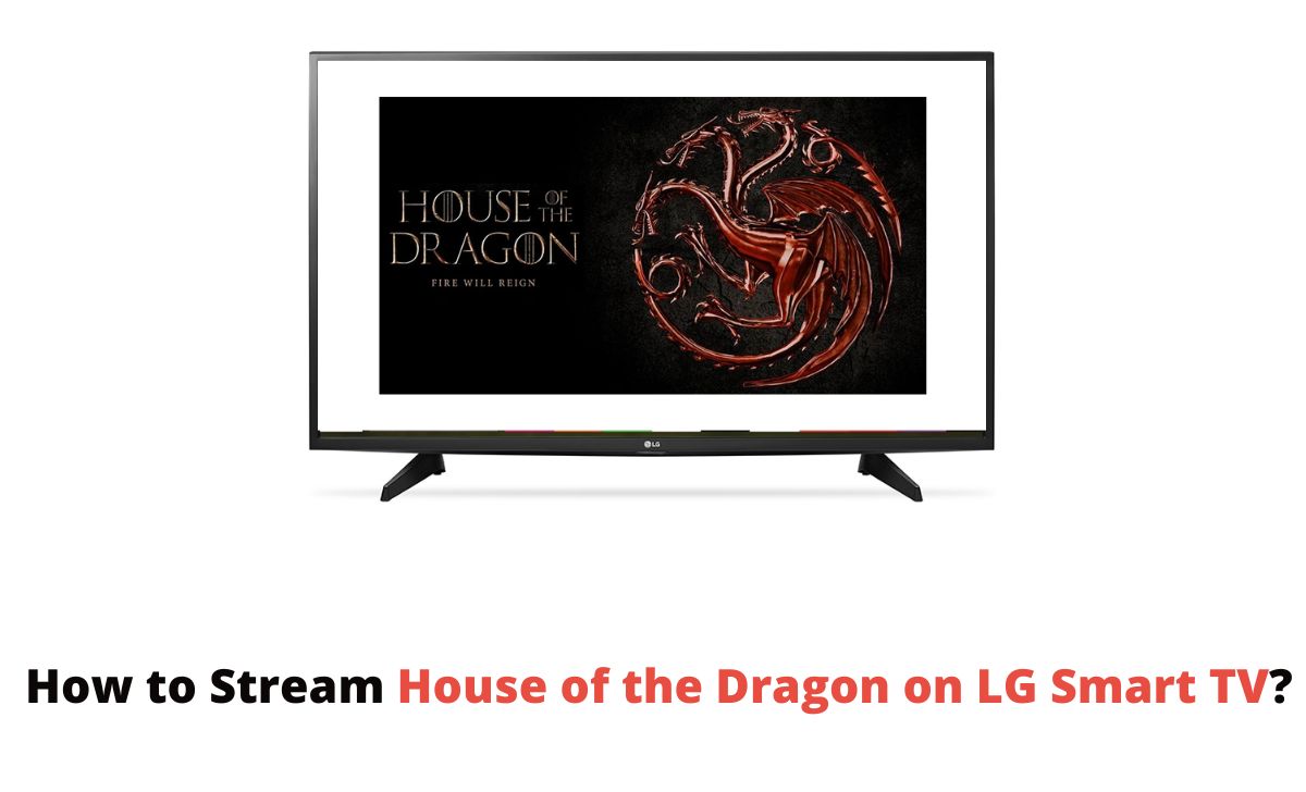 House of the Dragon on LG Smart TV