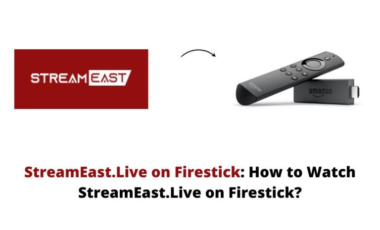 How to Watch StreamEast.Live on Firestick?