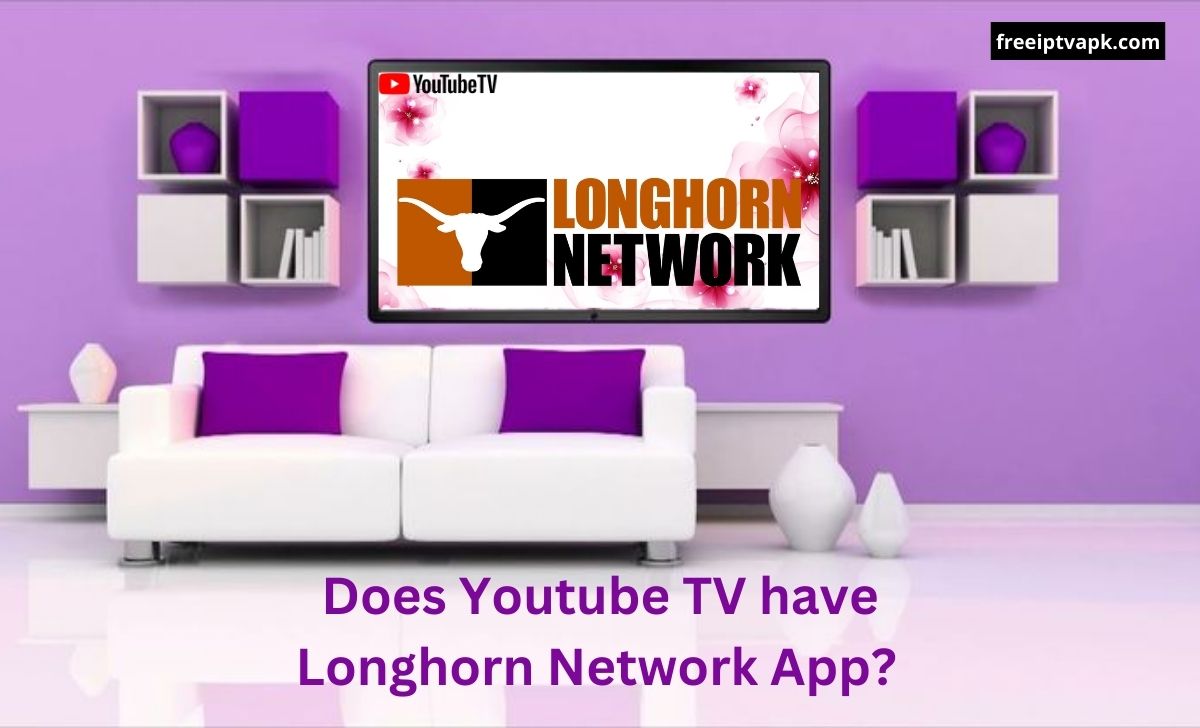 Youtube TV have Longhorn Network App