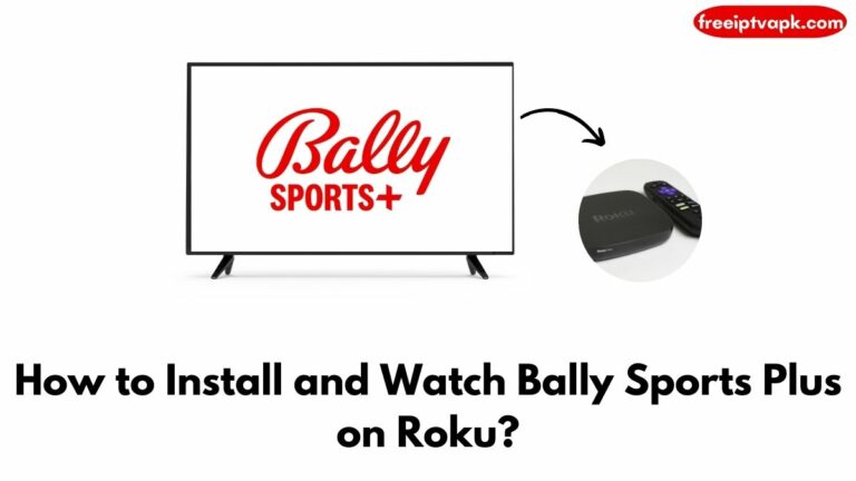 How to Install and Watch Bally Sports Plus on Roku?