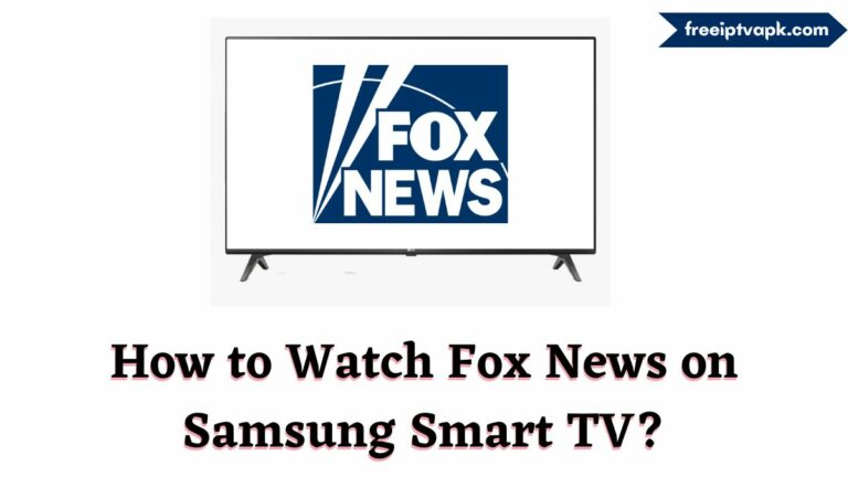 How to Install Fox News on Samsung Smart TV?