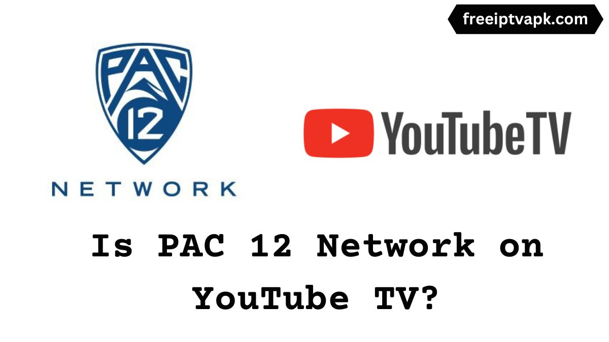 PAC 12 Network on YouTube TV