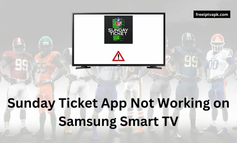 How to Fix Sunday Ticket App Not Working on Samsung Smart TV?