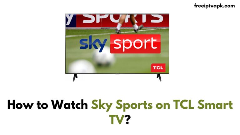 How to Watch Sky Sports on TCL Smart TV?