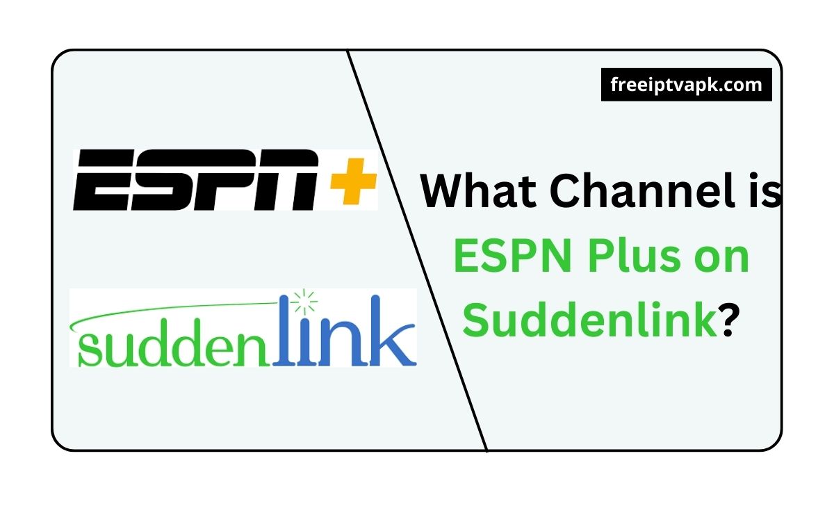 What Channel is ESPN Plus on Suddenlink