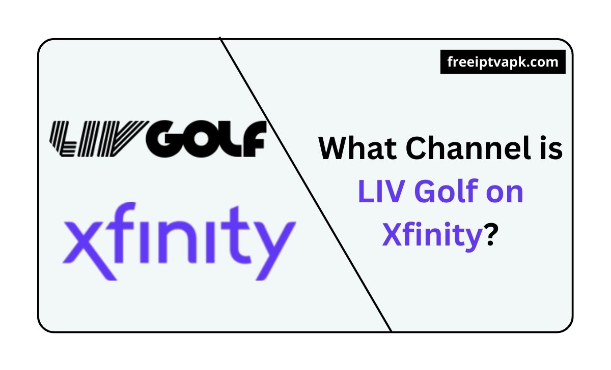 What Channel is LIV Golf on Xfinity