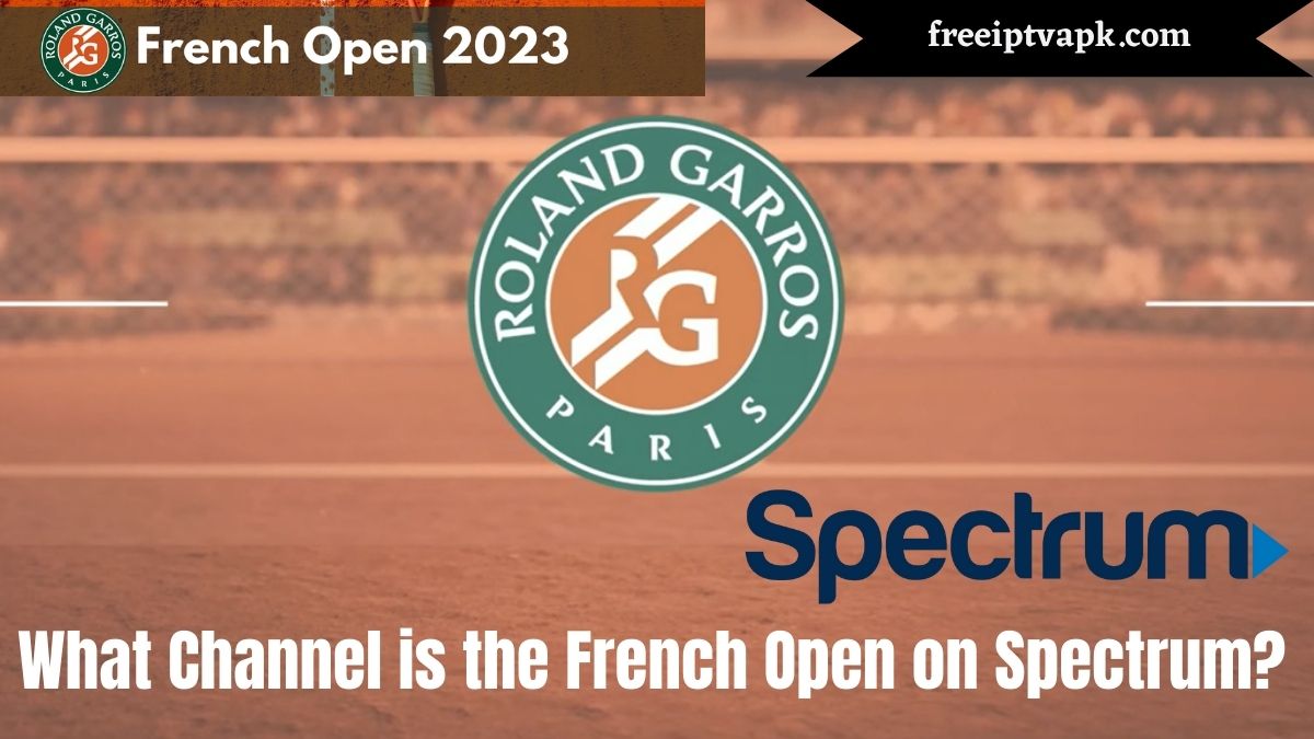 What Channel is the French Open on Spectrum