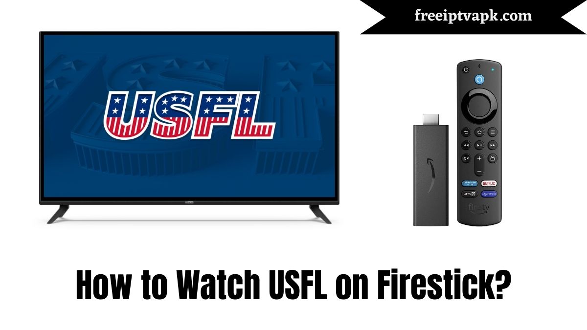 How to Watch USFL on Firestick?