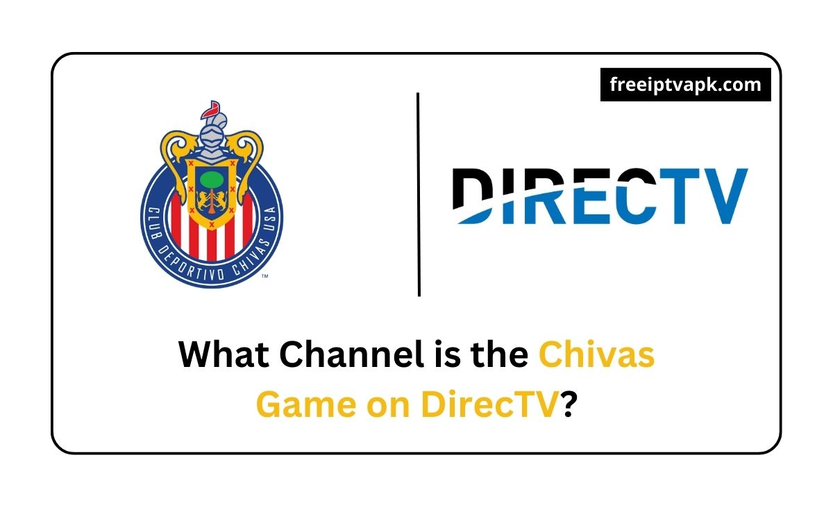 What Channel is the Chivas Game on DirecTV