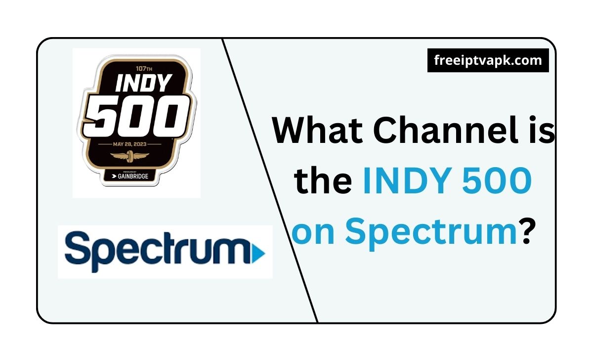 What Channel is the INDY 500 on Spectrum