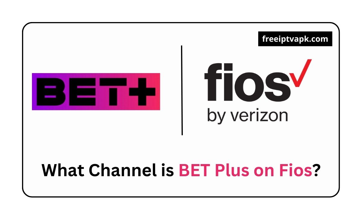 What Channel is BET Plus on Fios