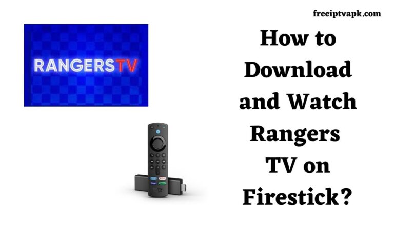 How to Download and Watch Rangers TV on Firestick?