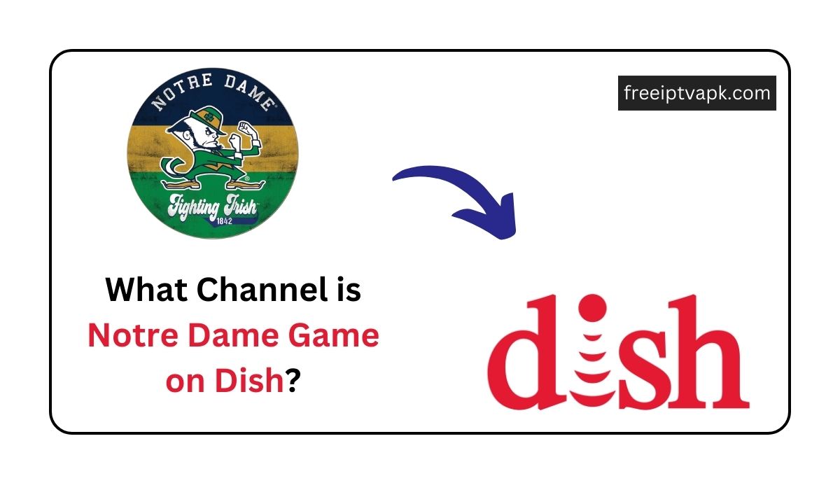What Channel is Notre Dame Game on Dish?