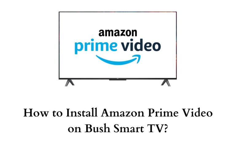 Amazon Prime Video on Bush Smart TV