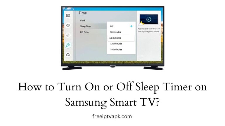 How to Turn On or Off Sleep Timer on Samsung Smart TV?